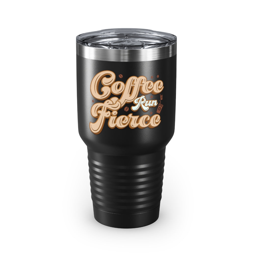 Coffee Run Fierce Tumbler - 30oz