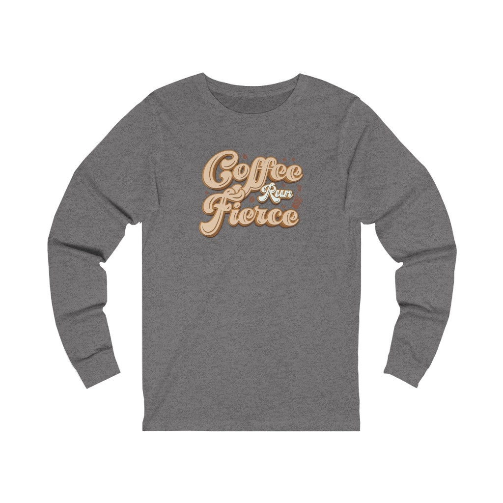 Coffee Run Fierce Long Sleeve Graphic Tee