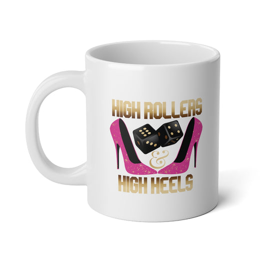 High Rollers & High Heels Jumbo Mug, 20oz