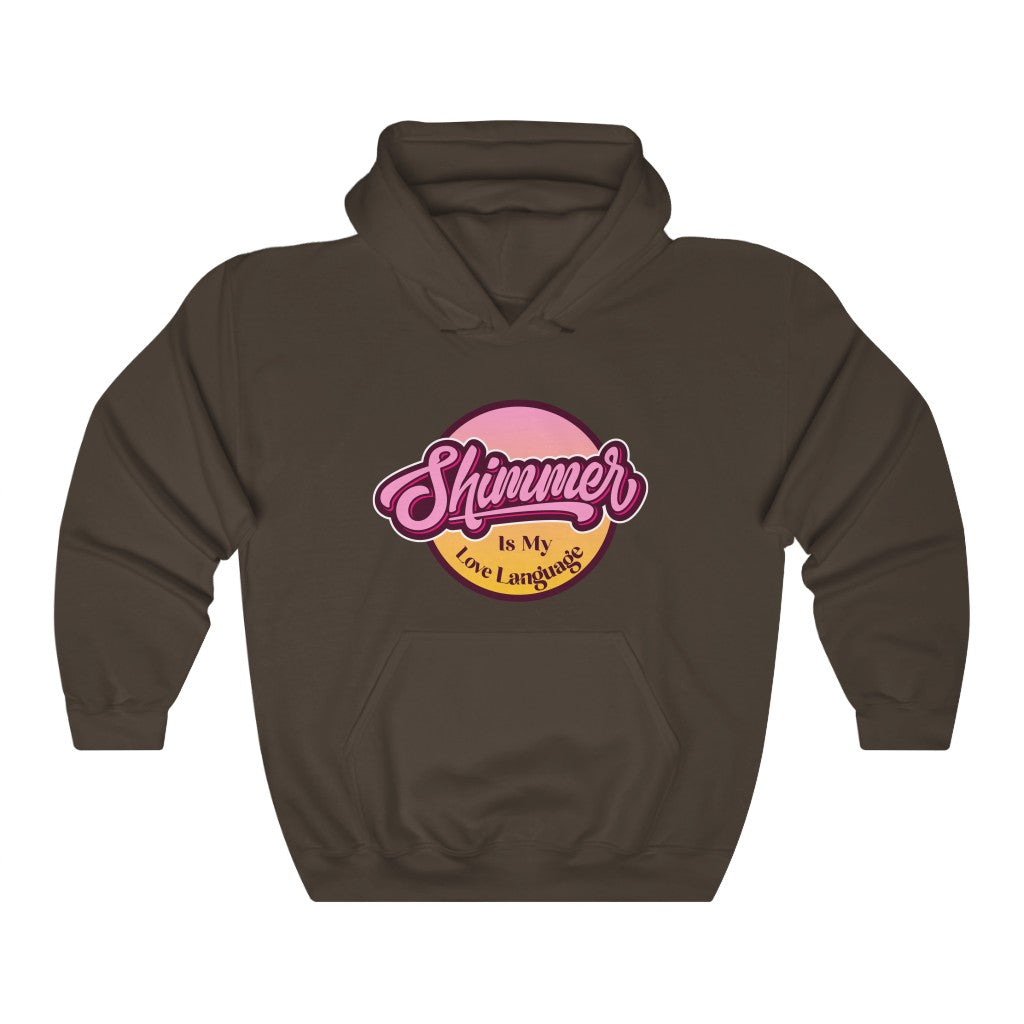 Shimmer Is My Love Language Hooded Sweatshirt