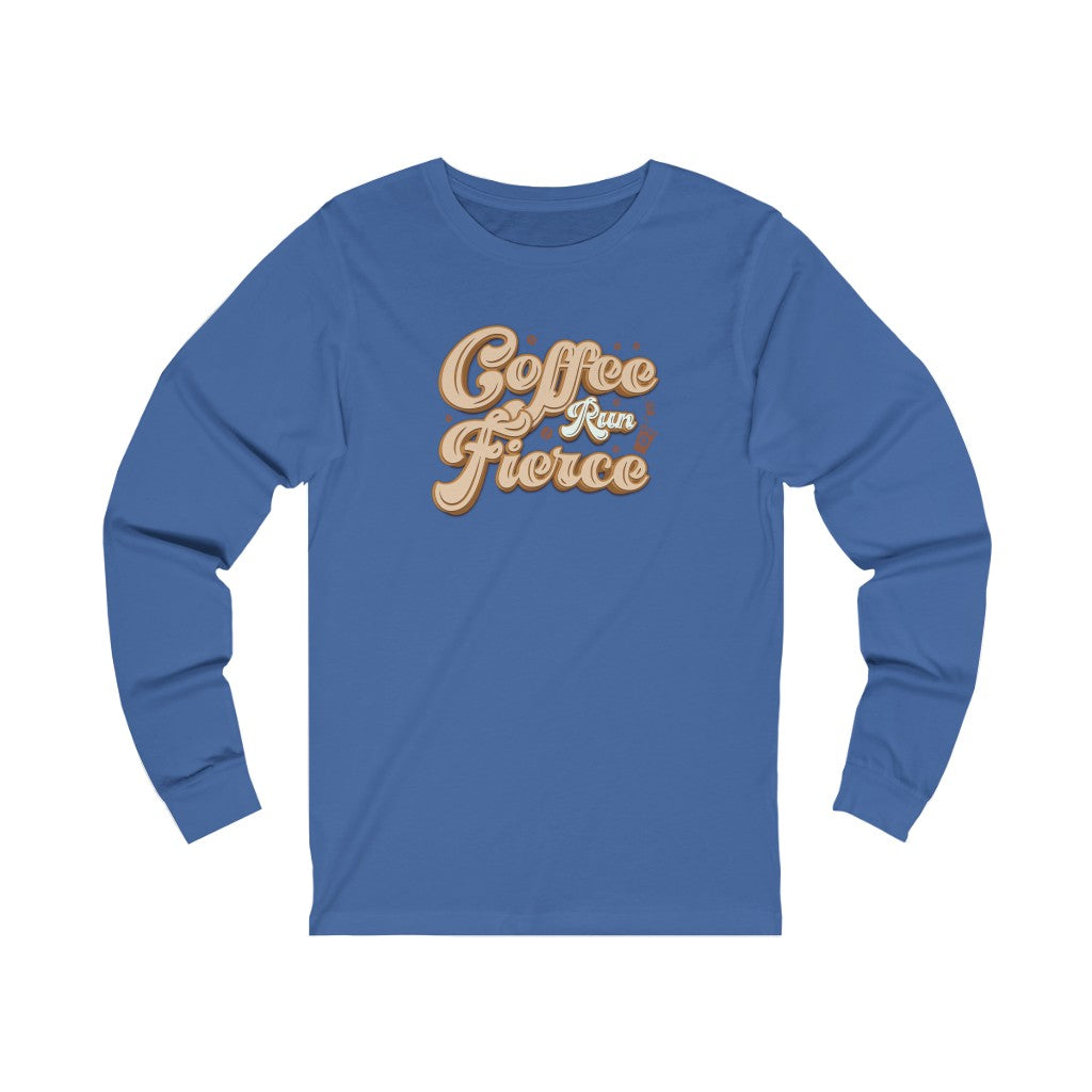 Coffee Run Fierce Long Sleeve Graphic Tee