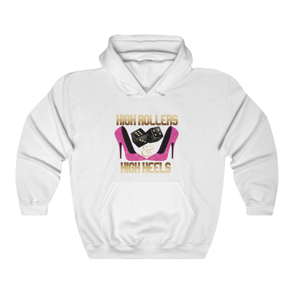 High Rollers & High Heels Hooded Sweatshirt