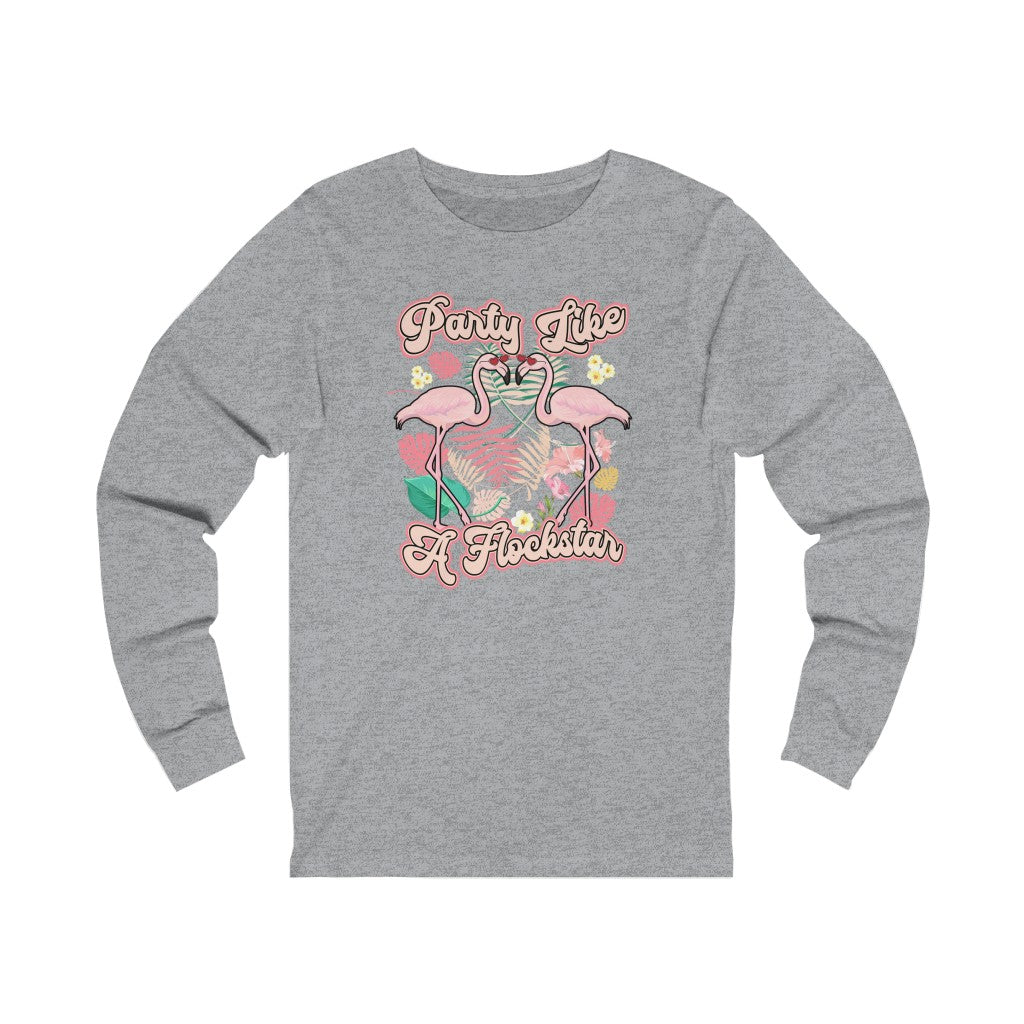 Party Like A Flockstar Long Sleeve Graphic Tee