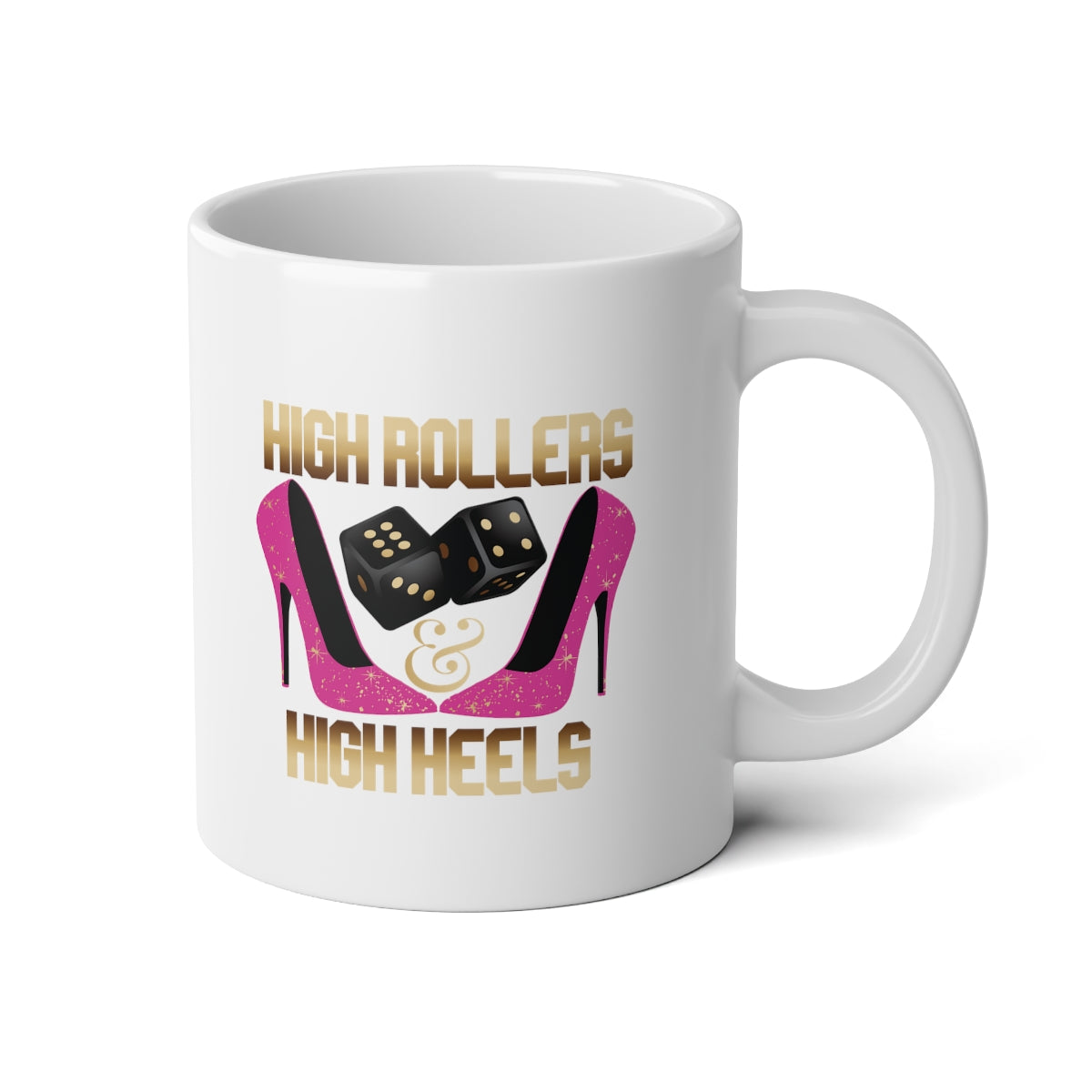 High Rollers & High Heels Jumbo Mug, 20oz