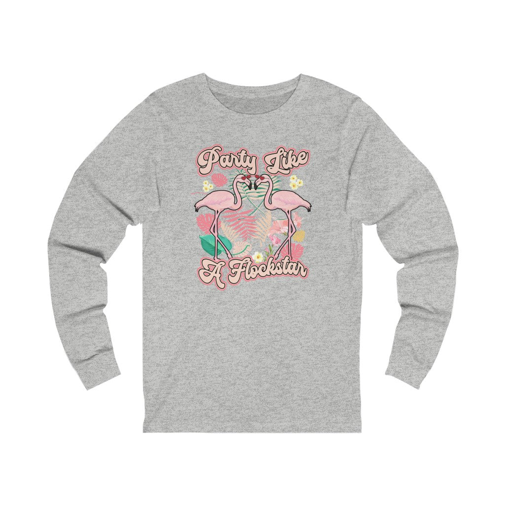 Party Like A Flockstar Long Sleeve Graphic Tee